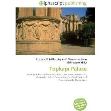 Topkap Palace, Fachbücher von Agnes F. Vandome, Frederic P. Miller, John McBrewster