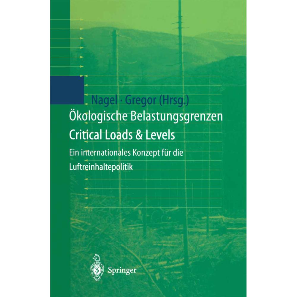 Ökologische Belastungsgrenzen - Critical Loads & Levels, Fachbücher von Heinz-Detlef Gregor, Hans-Dieter Nagel