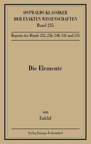 Produktbild Ostwalds Klassiker der exakten Wissenschaften (Band 235): Die Elemente. Buch I - XIII (Deutsch, Euklid, 2003)