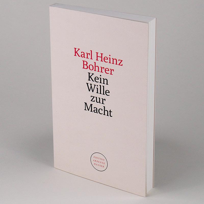 Thumbnail - Kein Wille zur Macht, Sachbücher von Karl Heinz Bohrer