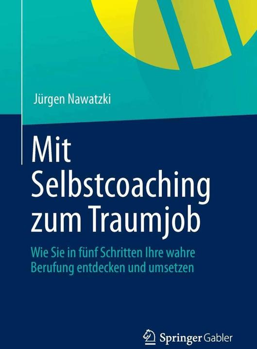 Produktbild Mit Selbstcoaching zum Traumjob (Deutsch, Jürgen Nawatzki, 2013)