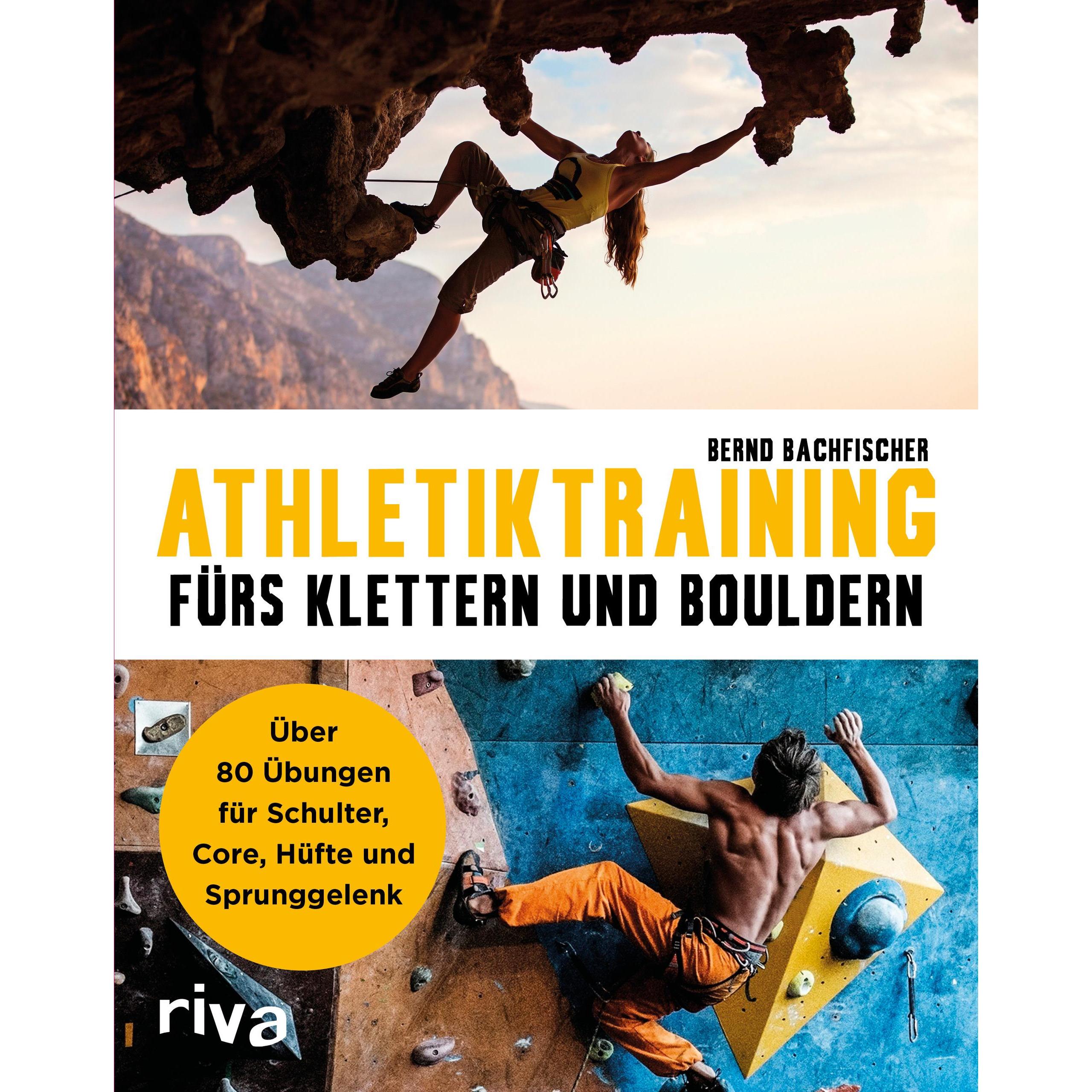 Athletiktraining fürs Klettern und Bouldern, Ratgeber von Bernd Bachfischer