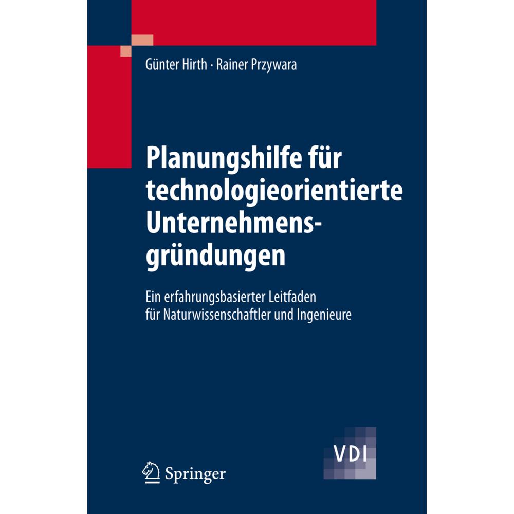Planungshilfe für technologieorientierte Unternehmensgründungen, Fachbücher von Rainer Przywara, Günter Hirth