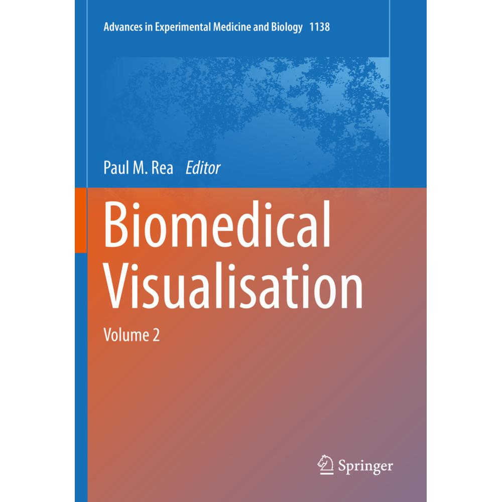 Biomedical Visualisation, Fachbücher von Paul M. Rea