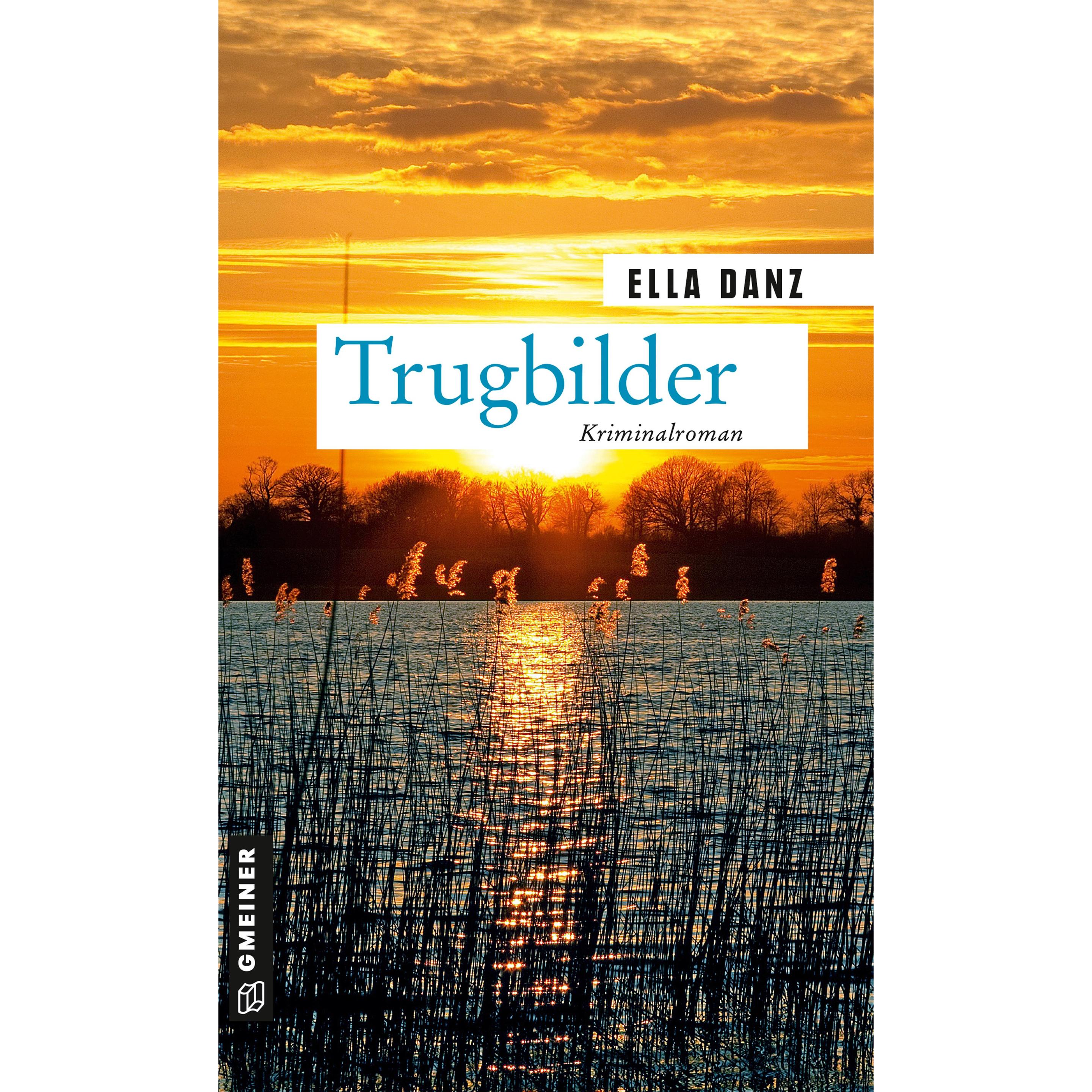Trugbilder, Belletristik von Ella Danz