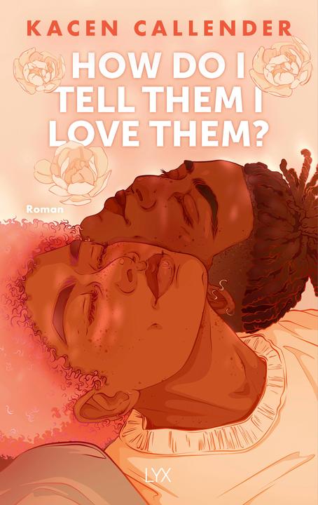 Produktbild How do I tell them I love them? (Deutsch, Anne-Sophie Ritscher, Kacen Callender, 2022)