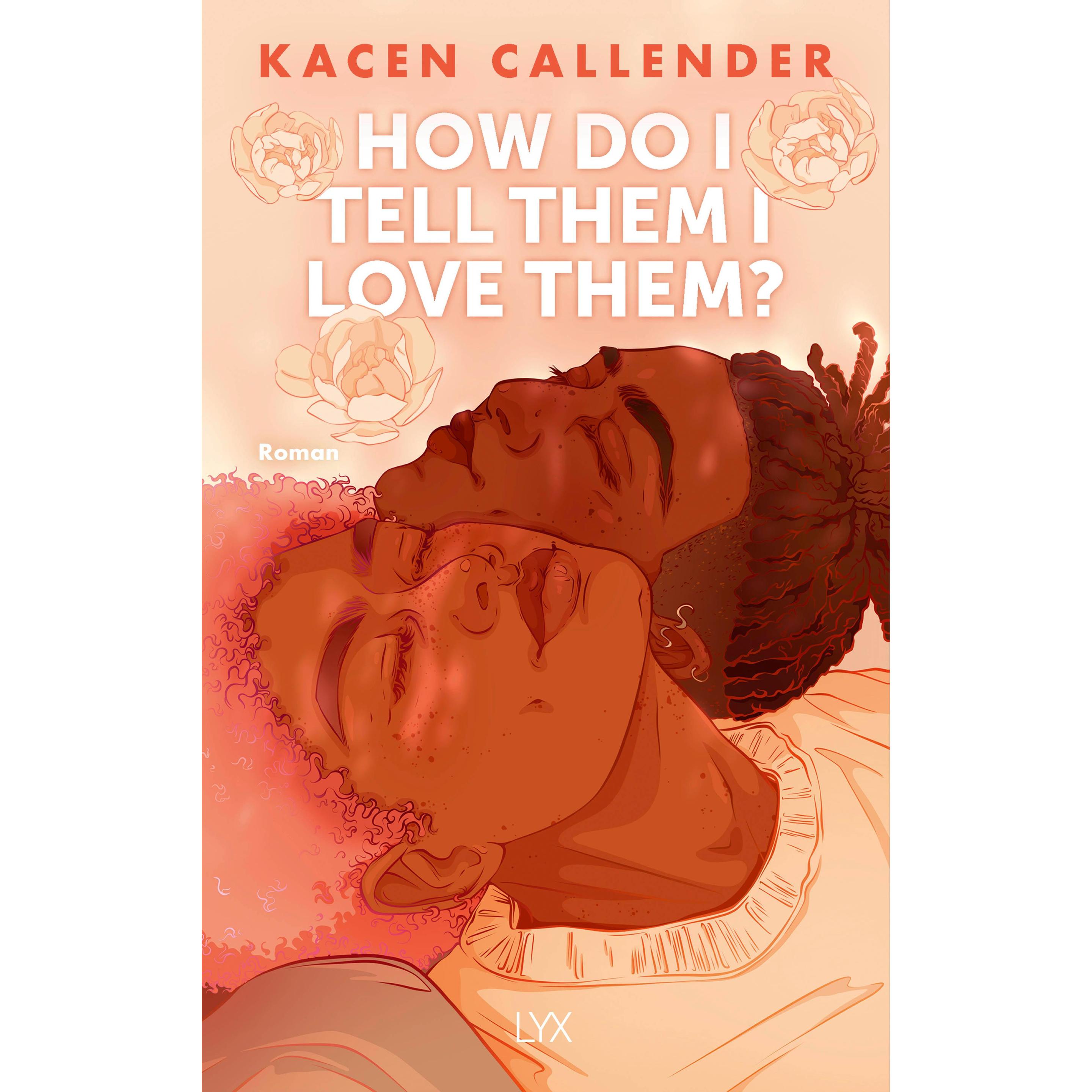 How do I tell them I love them?, Belletristik von Anne-Sophie Ritscher, Kacen Callender