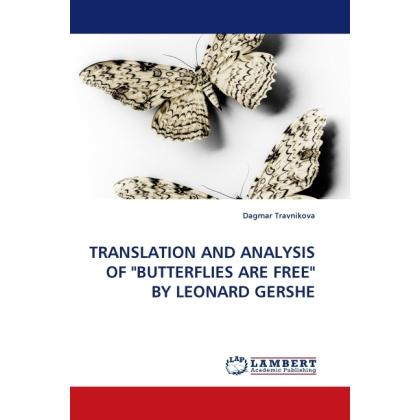 Translation And Analysis Of 'Butterflies Are Free' By Leonard Gershe, Fachbücher