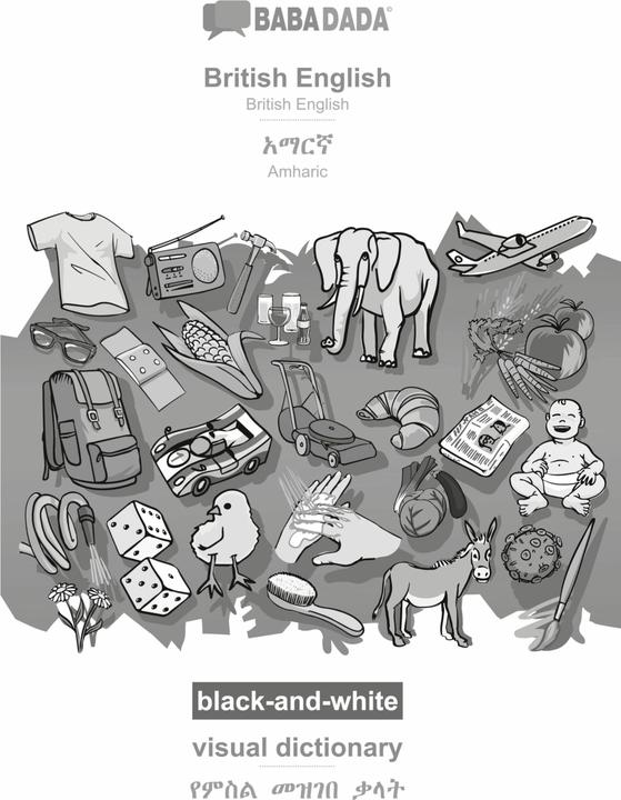 Immagine prodotto black-and-white, British English - Amharic (in Ge¿ez script), visual dictionary - visual... (Inglese, Babadada Ltd., 2020)