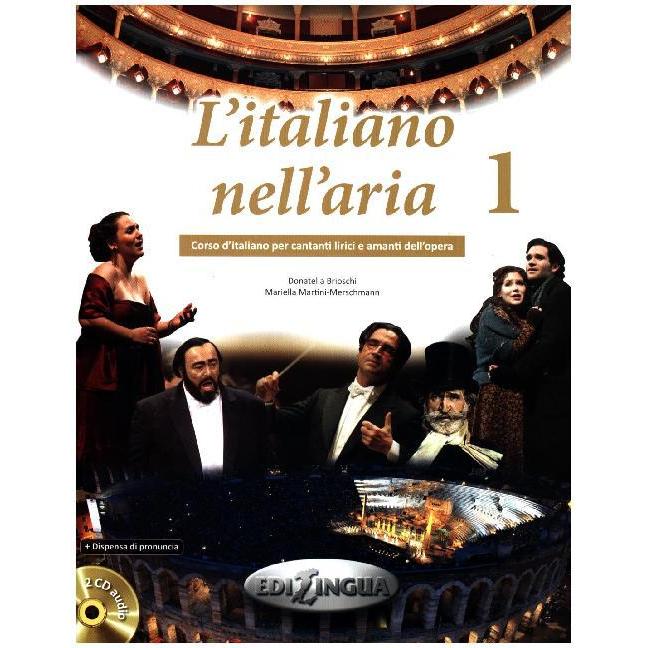 L'Italiano nell'aria, m. 2 Audio-CDs. Vol.1, Schulbücher von Donatella Martini-Merschmann Brioschi