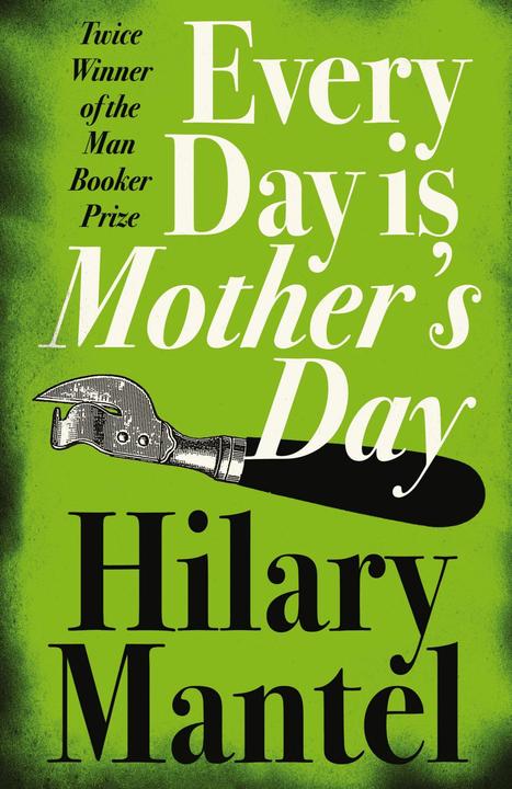 Produktbild Every Day Is Mother's Day (Englisch, Hilary Mantel)