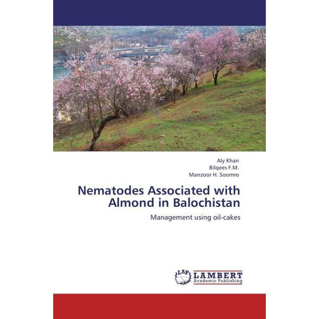Nematodes Associated with Almond in Balochistan, Fachbücher von Bilqees, Aly Khan, Manzoor H. Soomro