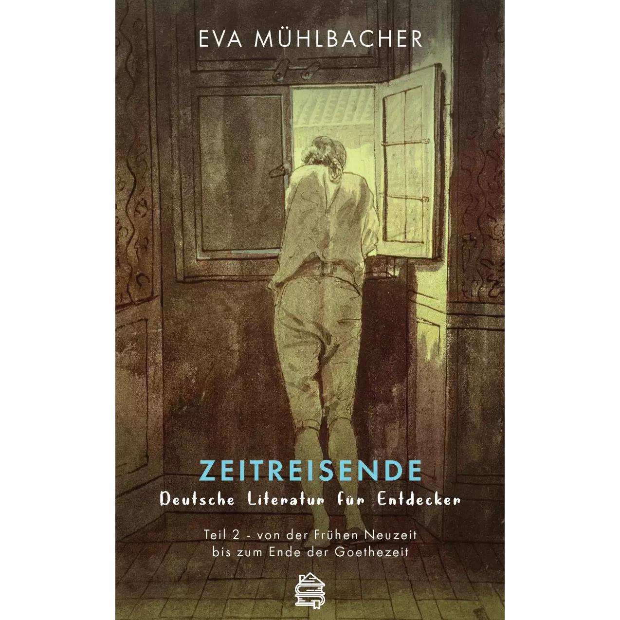 Zeitreisende - Deutsche Literatur für Entdecker, Fachbücher von Eva Mühlbacher