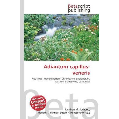 Adiantum capillus-veneris, Fachbücher von Lambert M. Surhone, Mariam T. Tennoe, Susan F. Henssonow