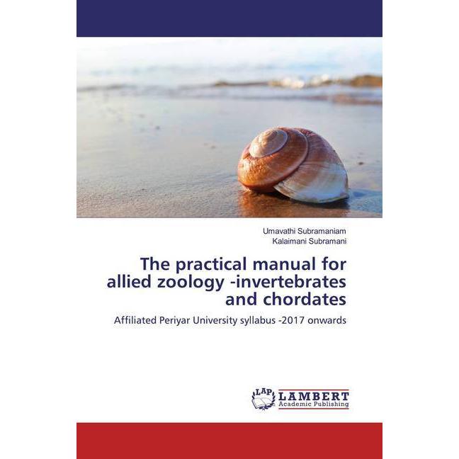 The practical manual for allied zoology - invertebrates and chordates, Fachbücher von Umavathi Subramaniam, Kalaimani Su...