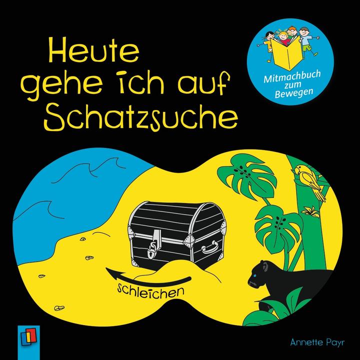 Heute gehe ich auf Schatzsuche (Deutsch, Annette Payr)