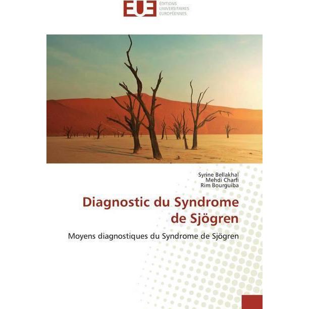 Diagnostic du Syndrome de Sjögren, Fachbücher von Syrine Bellakhal, Mehdi Charfi, Rim Bourguiba