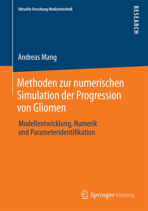 Produktbild Methoden zur numerischen Simulation der Progression von Gliomen (Deutsch, Andreas Mang, 2014)