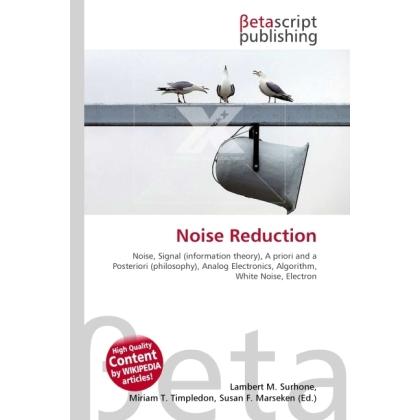Noise Reduction, Fachbücher von Lambert M. Surhone, Miriam T. Timpledon, Susan F. Marseken