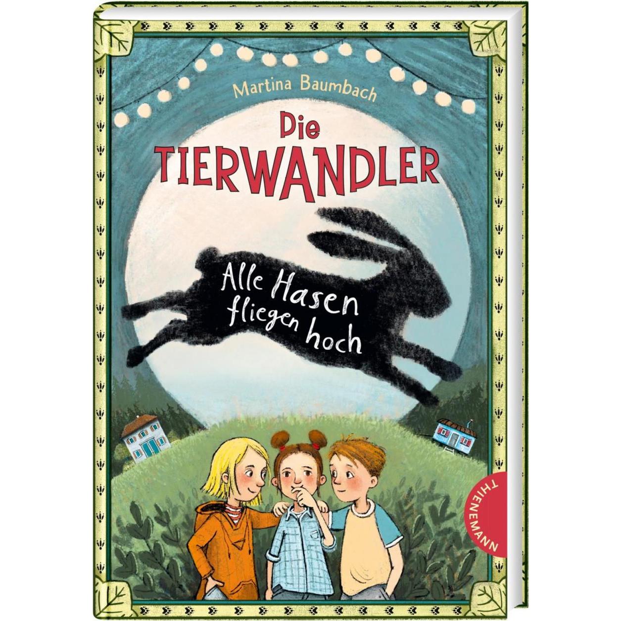 Die Tierwandler 2: Alle Hasen fliegen hoch, Kinderbücher von Martina Baumbach, Imke Sönnichsen