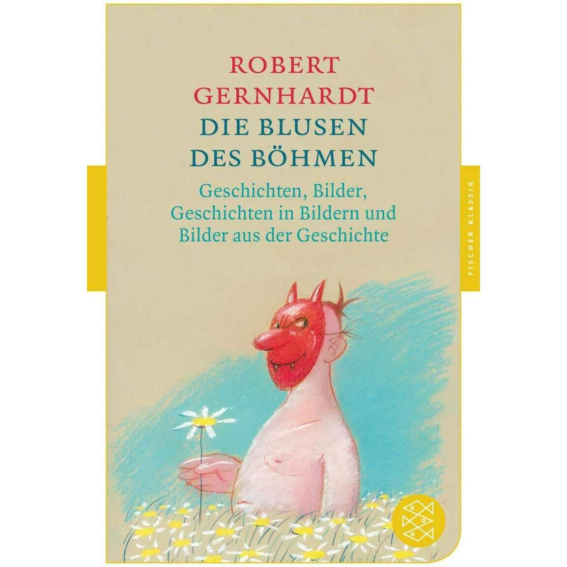 Die Blusen des Böhmen, Belletristik von Robert Gernhardt