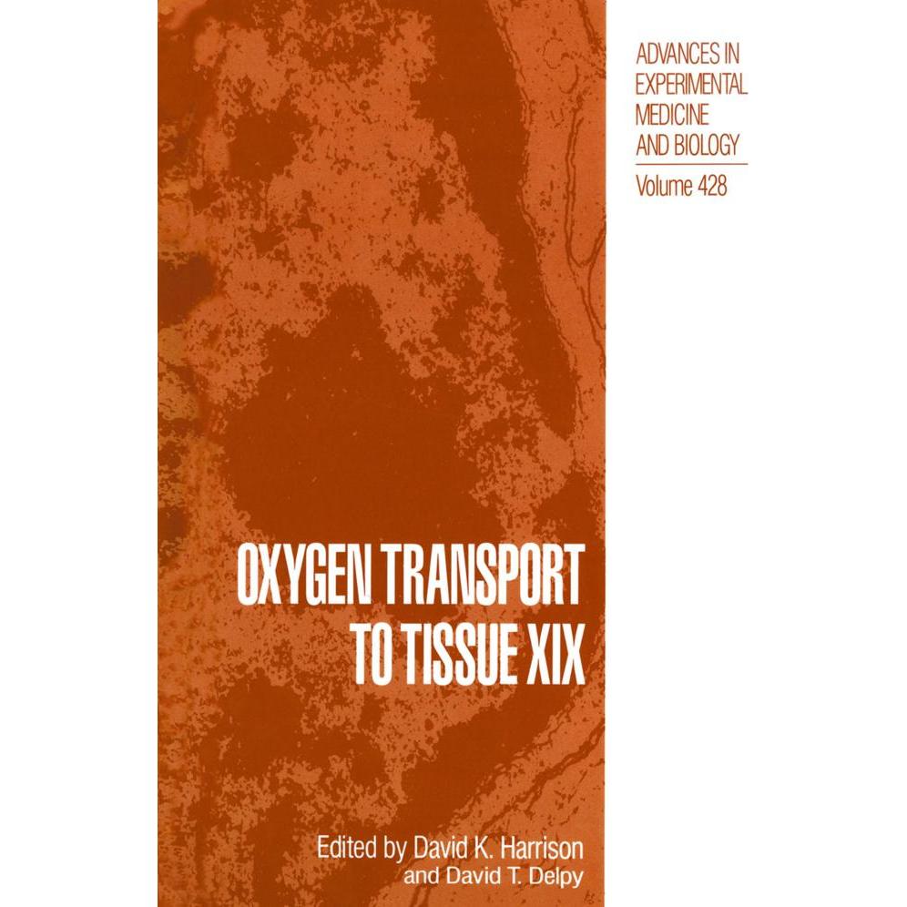 Oxygen Transport to Tissue XIX, Fachbücher von David T. Delpy