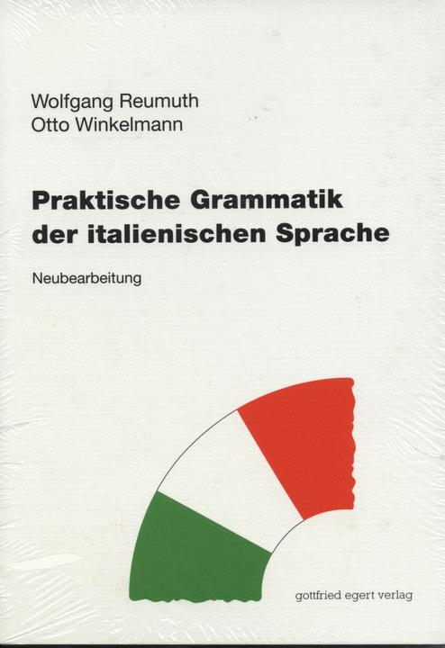 Produktbild Praktische Grammatik der italienischen Sprache (Deutsch, Otto Winkelmann, Wolfgang Reumuth, 2016)