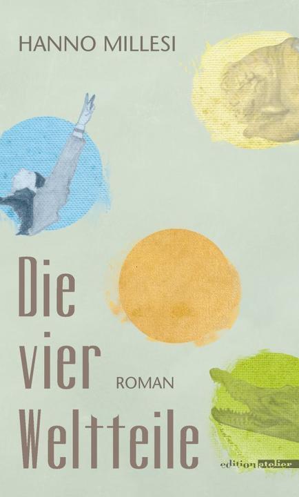 Produktbild Die vier Weltteile (Deutsch, Hanno Millesi, 2018)