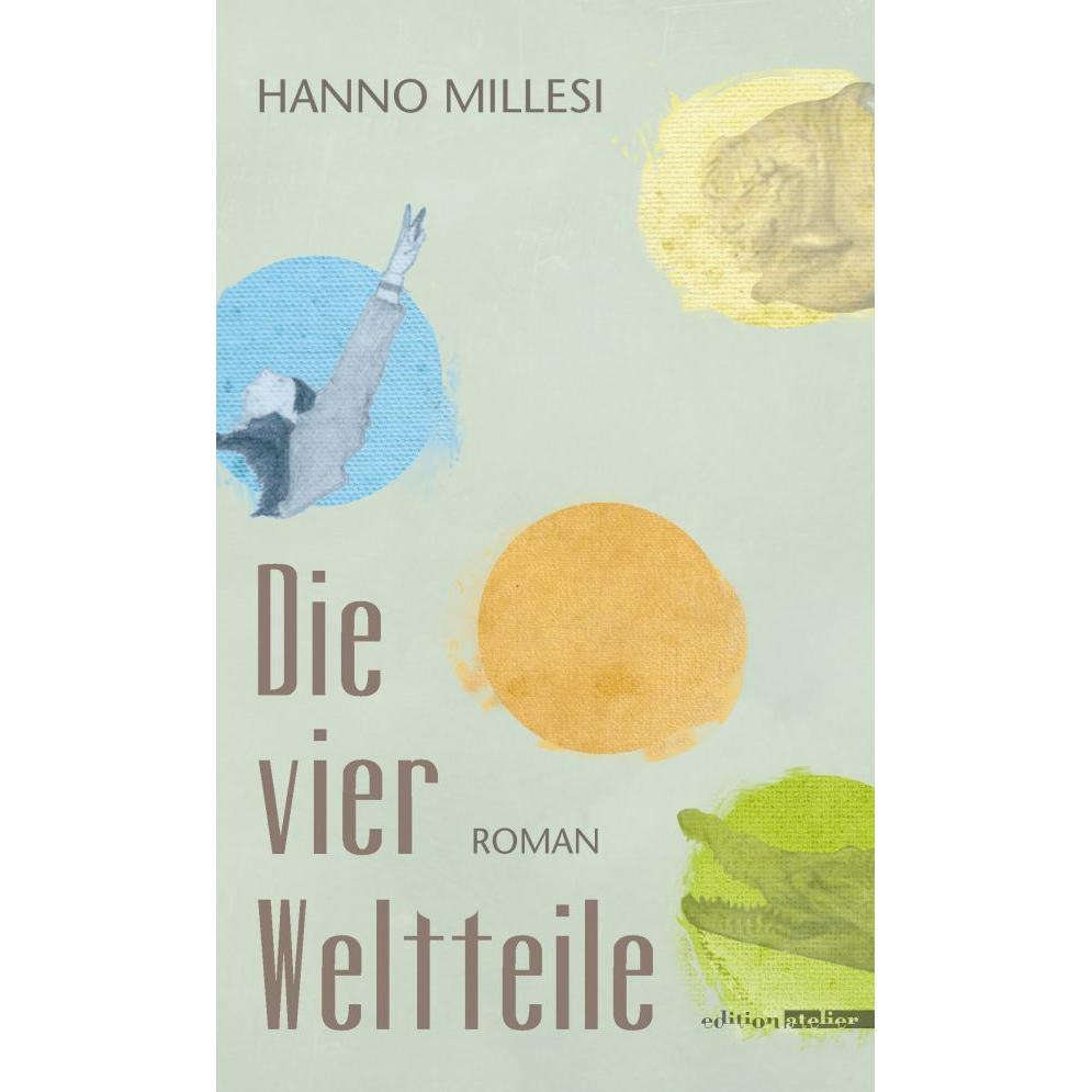 Die vier Weltteile, Belletristik von Hanno Millesi