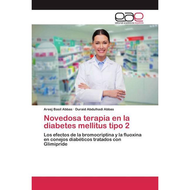 Novedosa terapia en la diabetes mellitus tipo 2, Fachbücher von Areej Basil Abbas, Duraid Abdulhadi Abbas