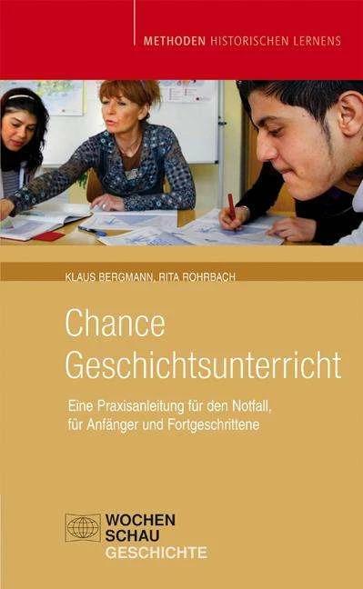 Produktbild Chance Geschichtsunterricht (Deutsch, Klaus Bergmann, Rita Rohrbach, 2005)