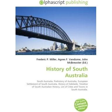 History of South Australia, Fachbücher von Agnes F. Vandome, Frederic P. Miller, John McBrewster