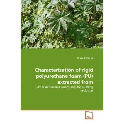Characterization of rigid polyurethane foam (PU) extracted from, Fachbücher von Grace Cardoso