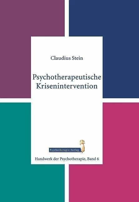 Produktbild Psychotherapeutische Krisenintervention (Deutsch, Claudius Stein, 2015)