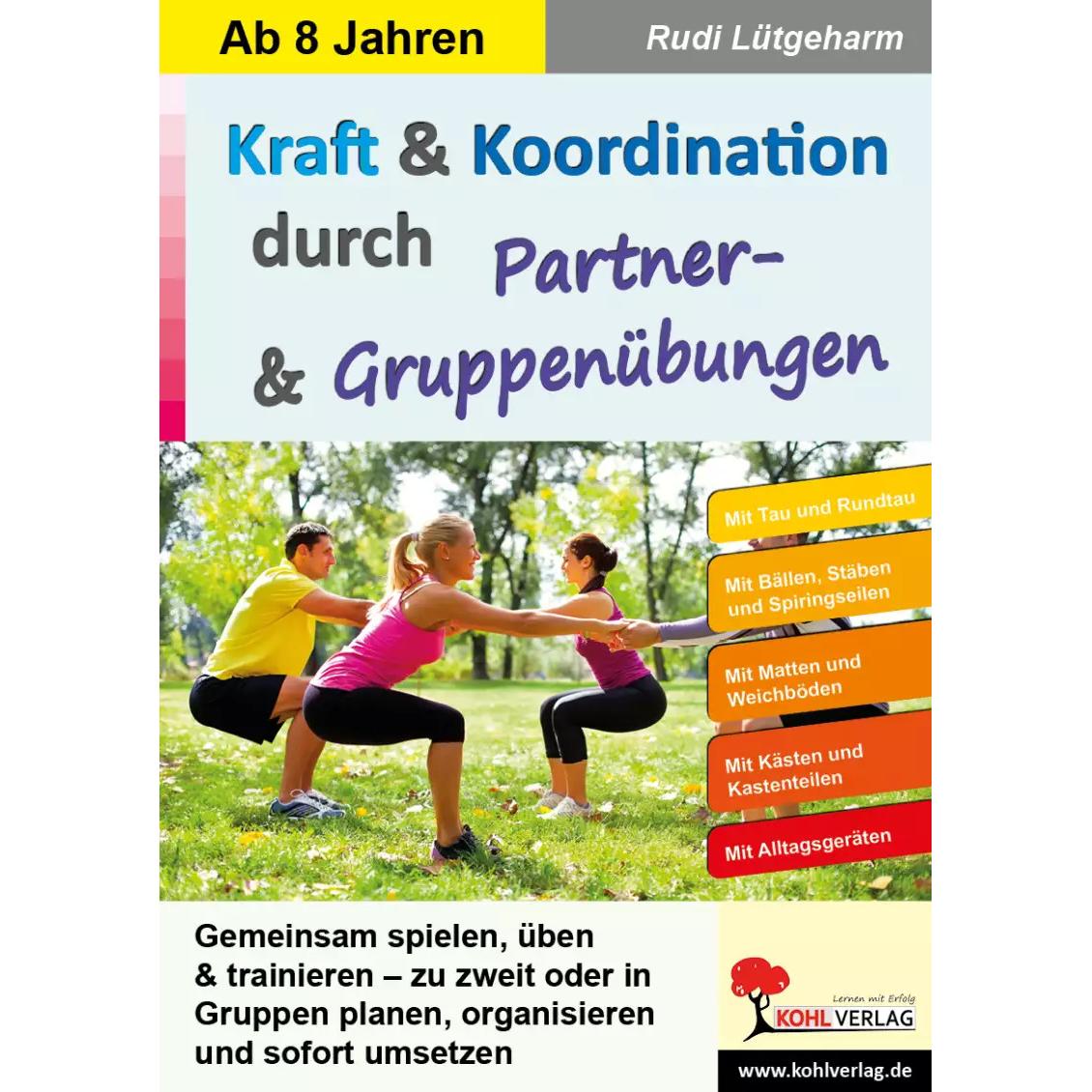 Thumbnail - Kraft & Koordination durch Partner- & Gruppenübungen, Schulbücher von Rudi Lütgeharm