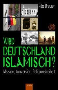 Produktbild Wird Deutschland islamisch? (Deutsch, Rita Breuer, 2011)