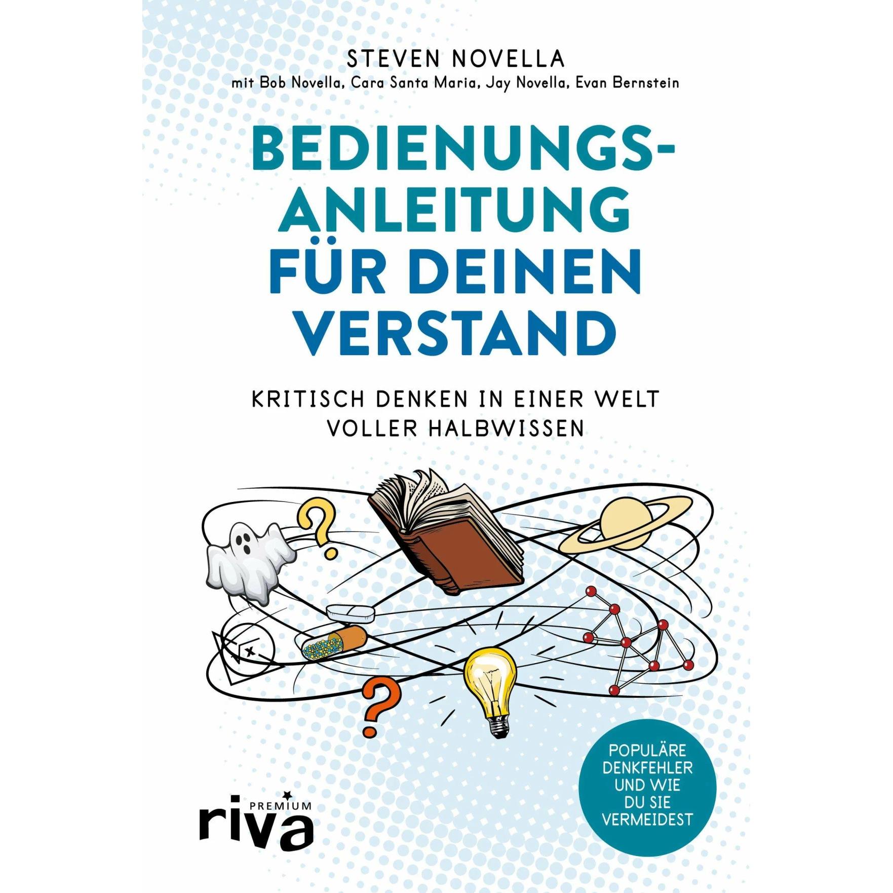 Bedienungsanleitung für deinen Verstand, Sachbücher von Steven Novella, Bob Novella, Cara Santa Maria, Evan Bernstein, J...
