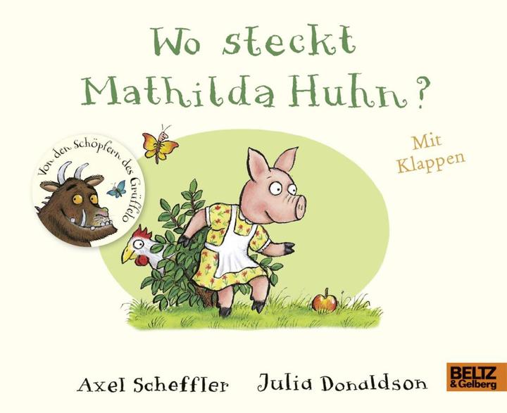 Produktbild Wo steckt Mathilda Huhn? (Deutsch, Axel Scheffler, Julia Donaldson, 2018)