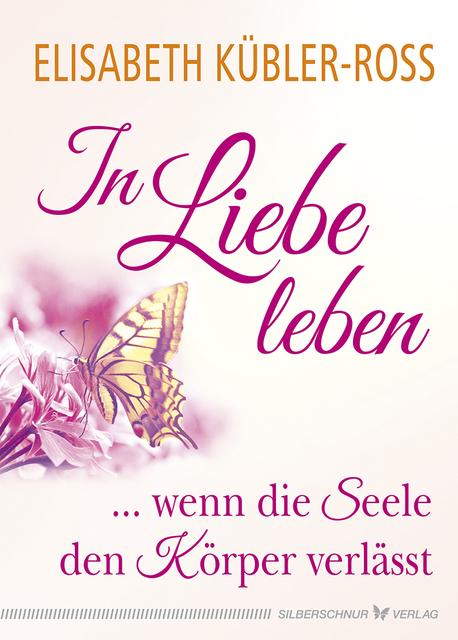 Produktbild In Liebe leben (Deutsch, Elisabeth, Kübler-Ross, 2018)