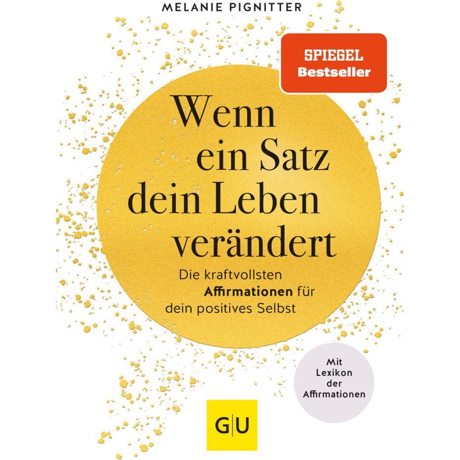 Wenn ein Satz dein Leben verändert, Ratgeber von Melanie Pignitter