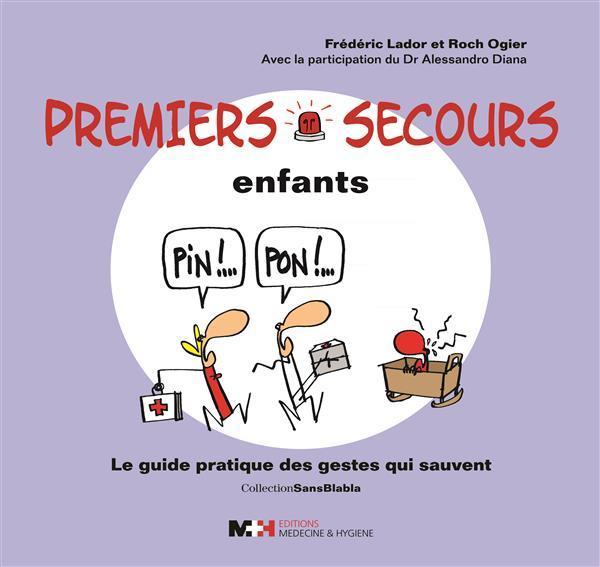 Premiers secours enfants : le guide pratique des gestes qui sauvent (French, Ogier Roch, Lador Frédéric, 2010)