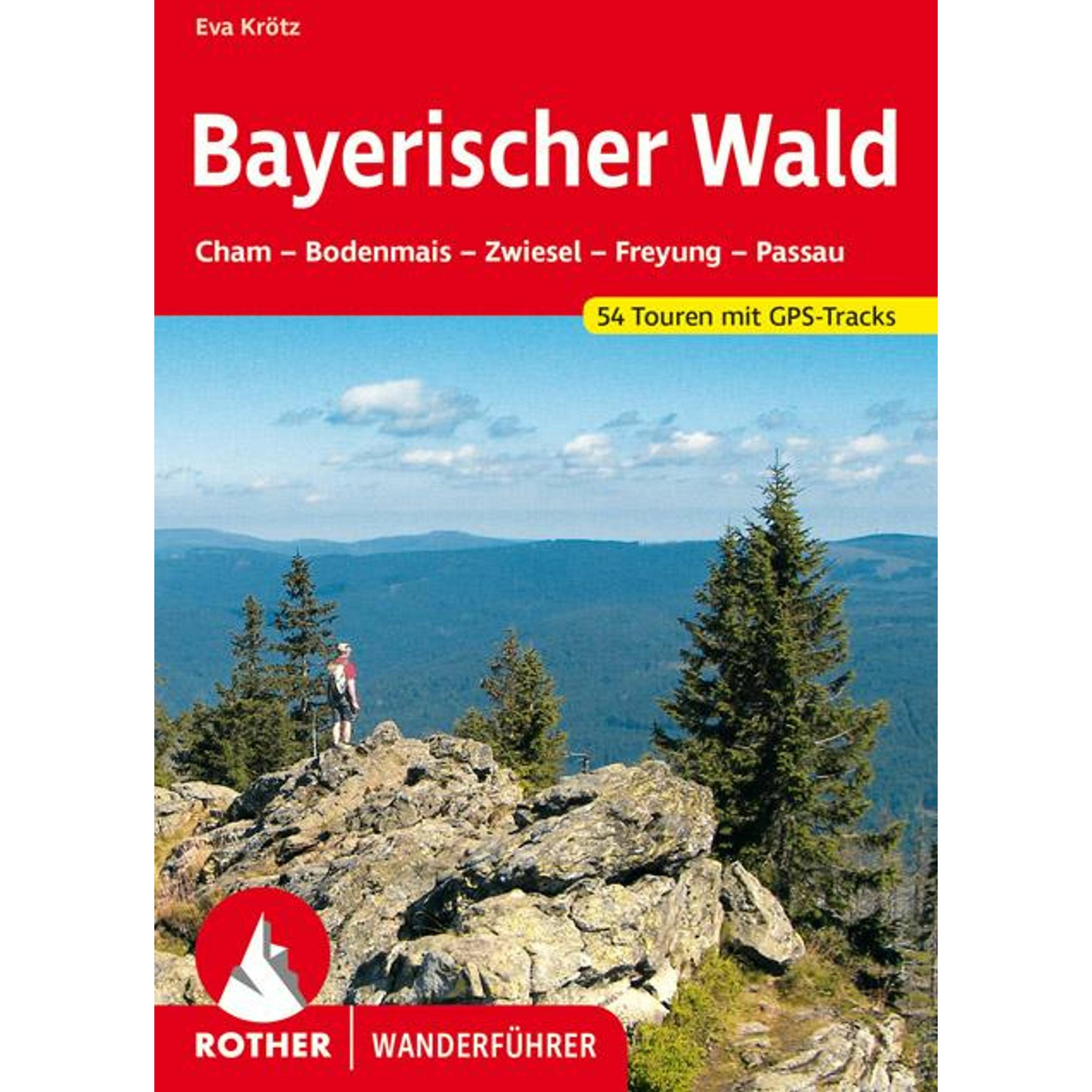 Wanderführer / Bayerischer Wald, Ratgeber von Eva Krötz