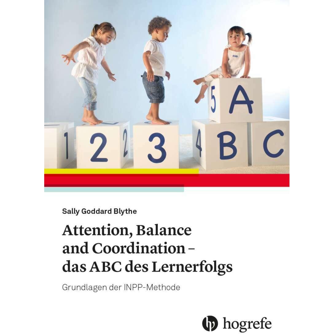 Attention, Balance and Coordination - das ABC des Lernerfolgs, Fachbücher von Sally Goddard Blythe