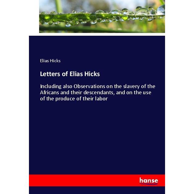 Letters of Elias Hicks, Fachbücher von Elias Hicks