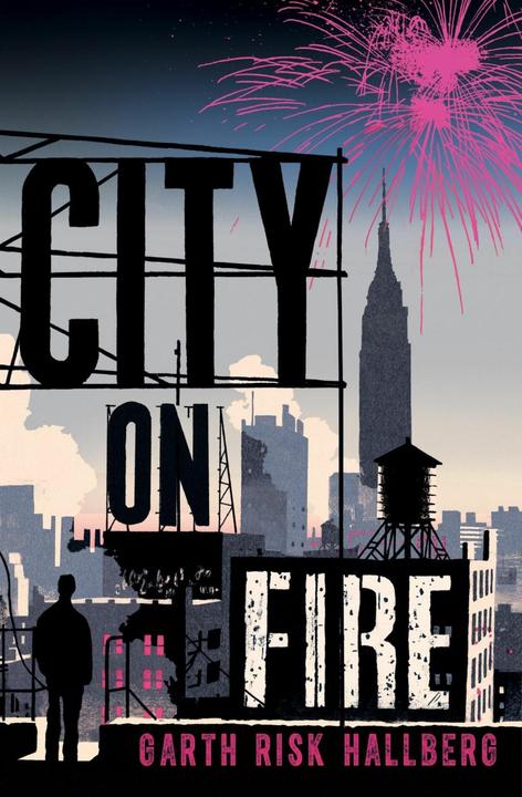 Produktbild City on Fire (Englisch, Garth Risk Hallberg, 2016)
