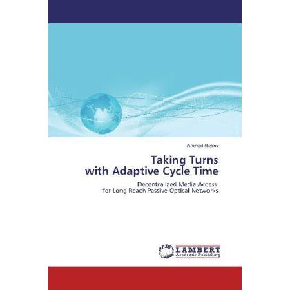 Taking Turns with Adaptive Cycle Time, Fachbücher von Ahmed Helmy