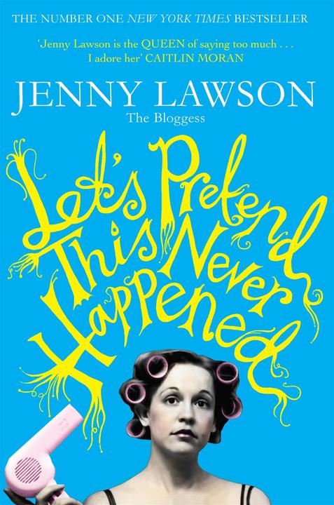 Produktbild Let's Pretend This Never Happened (Englisch, Jenny Lawson, 2013)