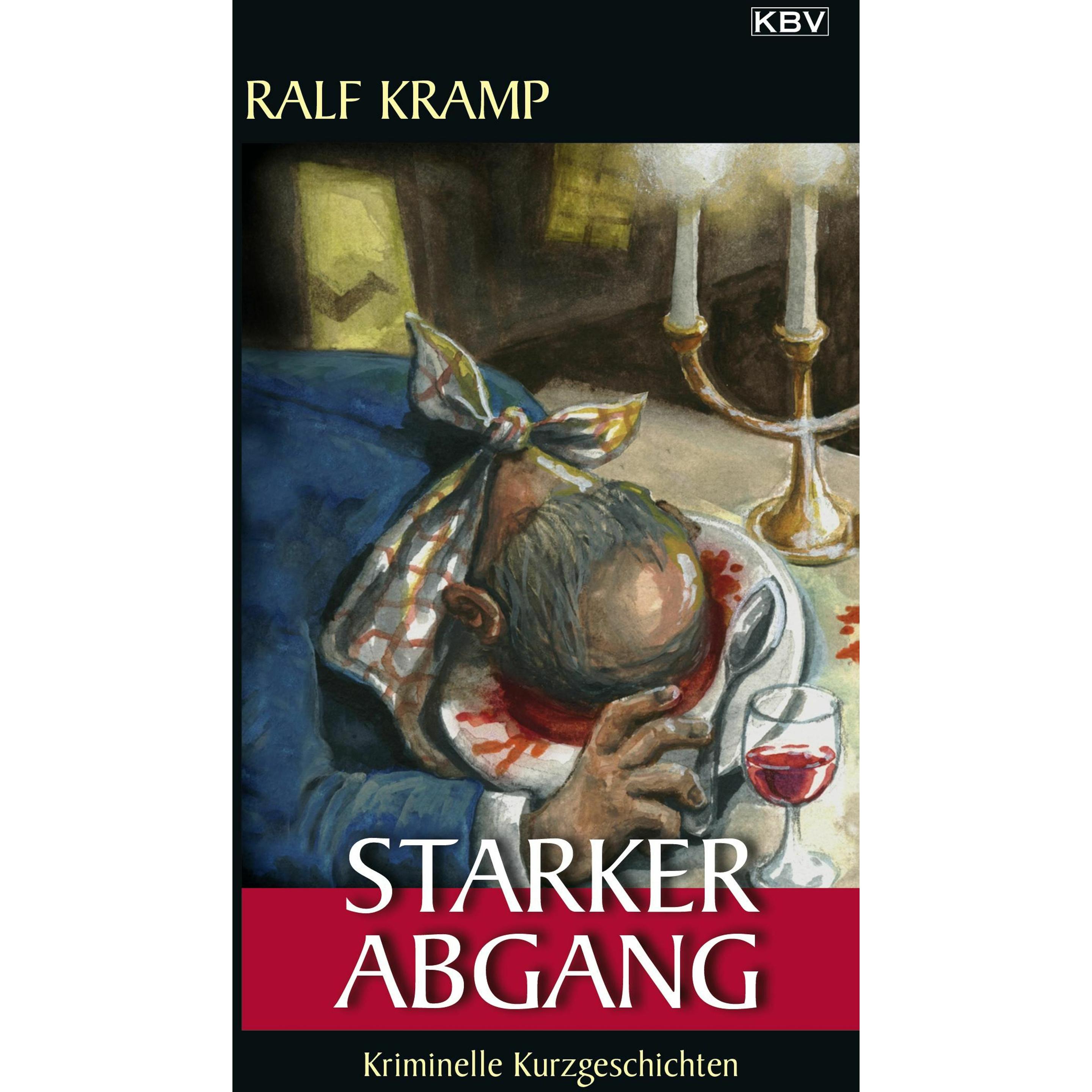 Starker Abgang, Belletristik von Ralf Kramp