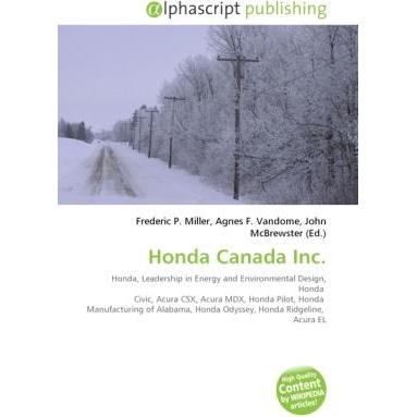 Honda Canada Inc., Ratgeber von Agnes F. Vandome, Frederic P. Miller, John McBrewster