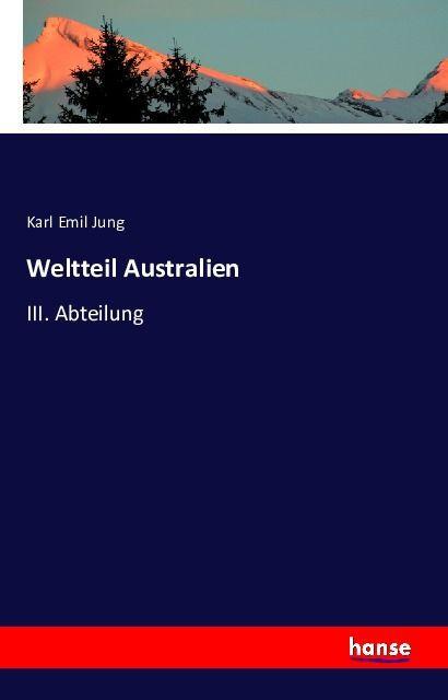 Produktbild Weltteil Australien (Deutsch, Karl Emil Jung, 2016)